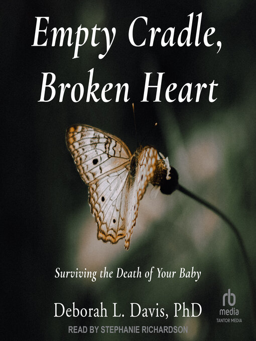 Title details for Empty Cradle, Broken Heart by Deborah L. Davis, PhD - Available